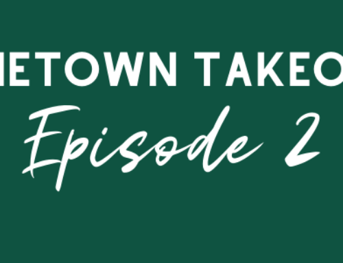 Hometown Takeover: Episode 2 – If These Walls Could Talk